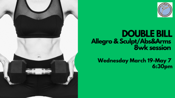 8wk Session: DOUBLE BILL (ALLEGRO/SCULPT)- Wednesday @ 6:30pm- March 19-May 7
