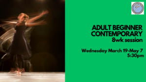 ADULT BEGINNER CONTEMPORARY DANCE  8wk session- Wednesday, March 19-May 7 @ 5:30pm