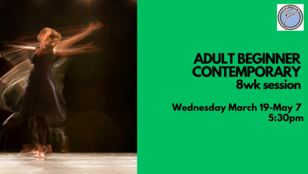 ADULT BEGINNER CONTEMPORARY DANCE  8wk session- Wednesday, March 19-May 7 @ 5:30pm