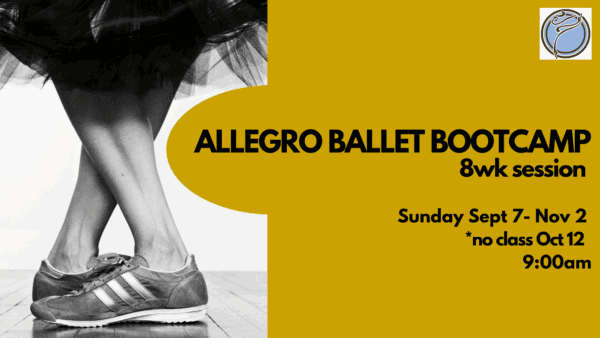 ALLEGRO BALLET BOOTCAMP 8wk session- Sunday @ 9:00am- Sept 7-Nov 2 *no class on Oct 12