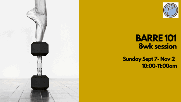 BARRE 101 8wk session- Sunday @ 10:00am- Sept 7-Nov 2 *no class on Oct 12
