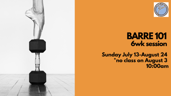 BARRE 101 6wk session- Sunday @ 10:00am- July 13-August 24 *no class on Aug 3
