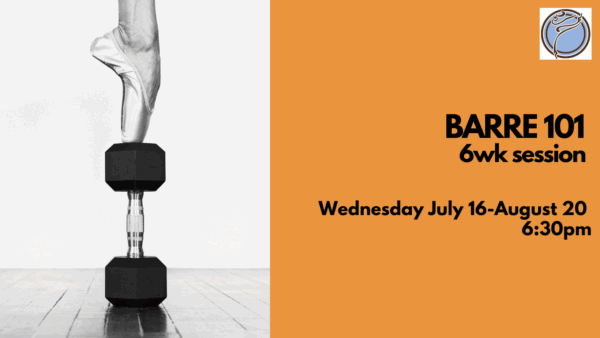 BARRE 101 6wk session- Wednesday @ 6:30pm- July 16-August 20