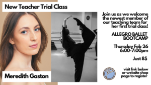 POP-UP CLASS!  New Teacher Trial Class:  Allegro Ballet Bootcamp- Thursday February 26 @ 6:00pm